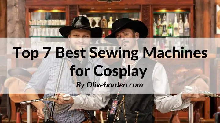 Best Sewing Machines for Cosplay